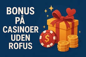 Bedste Casino Uden ROFUS Find Din Favorit Online Spillede
